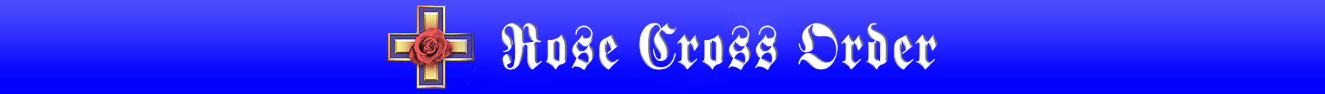 ROSE CROSS ORDER